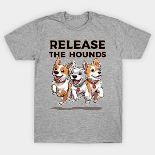 Release the cute Hound Dogs T-Shirt